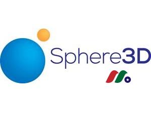 数据管理和应用程序虚拟化解决方案提供商：Sphere 3D Corp.(ANY)