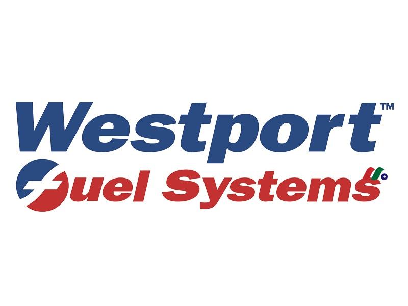 代用燃料和低排放运输技术领导者：西港燃料系统Westport Fuel Systems(WPRT)