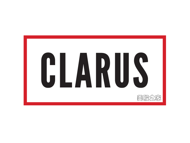 户外用品及弹药生产商：克拉鲁斯公司 Clarus Corporation(CLAR)