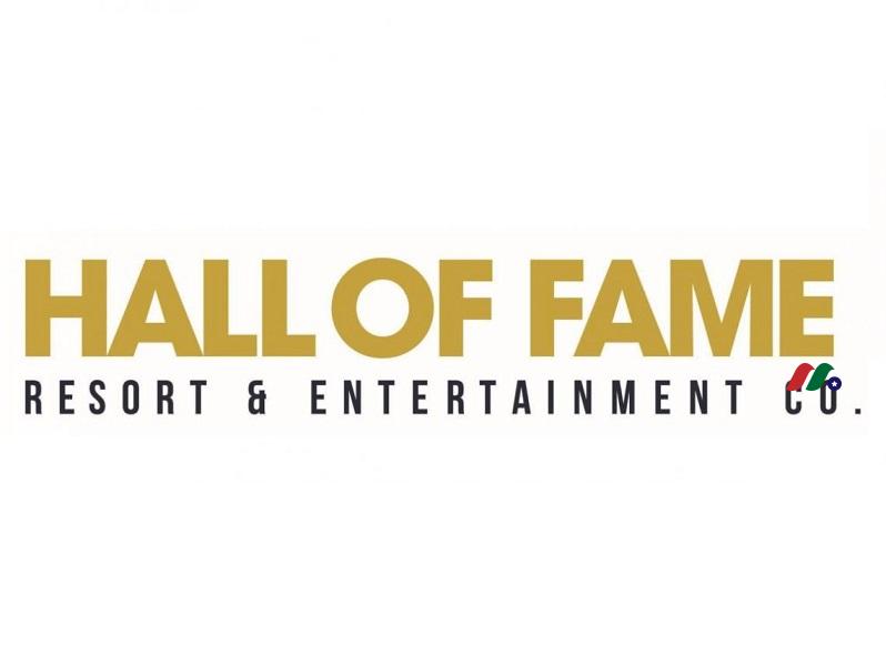 度假胜地和娱乐公司：名人堂Hall of Fame Resort & Entertainment Company(HOFV)