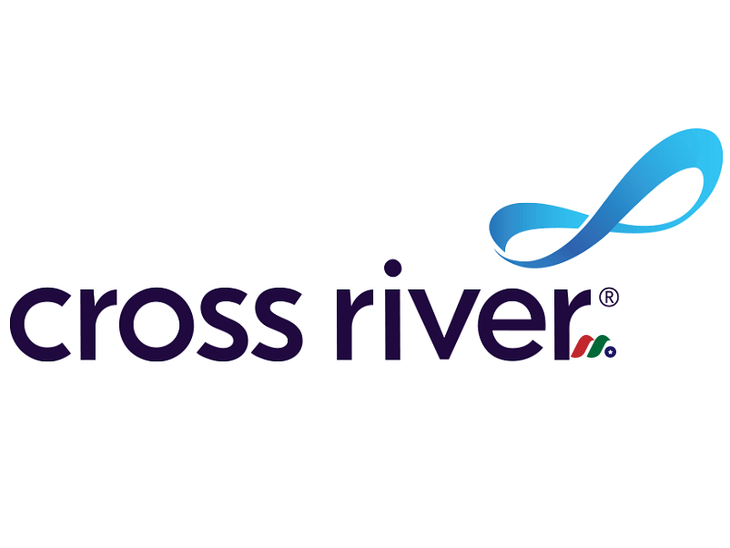 美国金融科技基础设施独角兽：克罗斯里弗银行 Cross River Bank