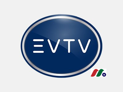 商用电动汽车生产销售商：Envirotech Vehicles(EVTV)